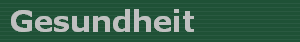 Gesundheit