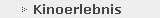 Kinoerlebnis