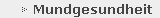 Mundgesundheit